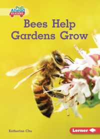 Bees Help Gardens Grow (In the Garden (Pull Ahead Readers — Nonfiction))