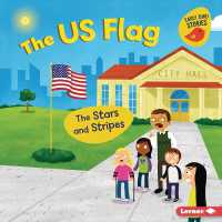 The US Flag : The Stars and Stripes (Celebrate American Symbols (Early Bird Stories )) （Library Binding）