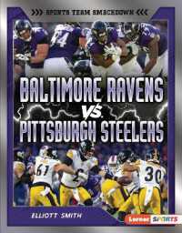 Baltimore Ravens vs. Pittsburgh Steelers : Rival Rumble (Sports Team Smackdown (Lerner Sports)) （Library Binding）