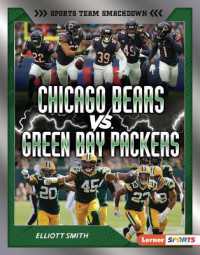 Chicago Bears vs. Green Bay Packers : Rival Rumble (Sports Team Smackdown (Lerner Sports)) （Library Binding）
