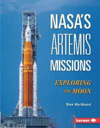 NASA's Artemis Missions : Exploring the Moon (Gateway Headlines) （Library Binding）