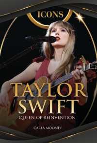 Taylor Swift : Queen of Reinvention (Icons) （Library Binding）