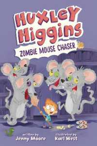 Huxley Higgins, Zombie Mouse Chaser (Huxley Higgins)