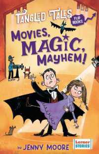 Movies, Magic, Mayhem! / Bites, Camera, Action! (Tangled Tales Flip Books)