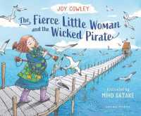 The Fierce Little Woman and the Wicked Pirate, 2nd Edition （2ND）
