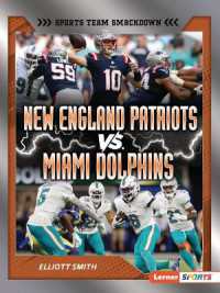 New England Patriots vs. Miami Dolphins : Rival Rumble (Sports Team Smackdown (Lerner Sports))