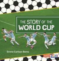 The Story of the World Cup (Soccer Mania (Lerner Sports Rookie))