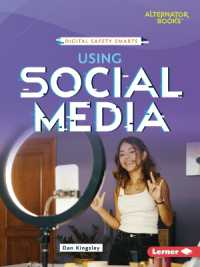 Using Social Media (Digital Safety Smarts (Alternator Books ))