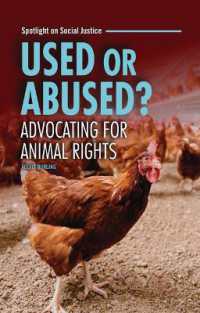 Used or Abused? : Advocating for Animal Rights (Spotlight on Social Justice)
