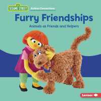Furry Friendships : Animals as Friends and Helpers (Sesame Street Autism Connections) （Library Binding）