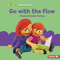 Go with the Flow : All about Flexible Thinking (Sesame Street Autism Connections) （Library Binding）