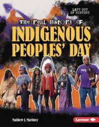 The Real History of Indigenous Peoples' Day (Left Out of History (Read Woke Books)) （Library Binding）