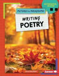 Writing Poetry (Pictures to Paragraphs (Alternator Books )) （Library Binding）