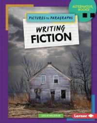 Writing Fiction (Pictures to Paragraphs (Alternator Books )) （Library Binding）