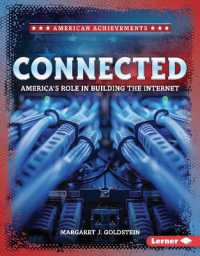 Connected : America's Role in Building the Internet (American Achievements) （Library Binding）