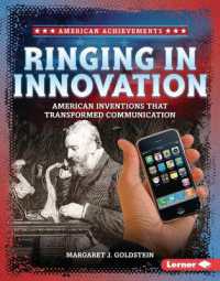 Ringing in Innovation : American Inventions that Transformed Communication (American Achievements) （Library Binding）