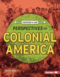 Perspectives on Colonial America (Examining the Past) （Library Binding）