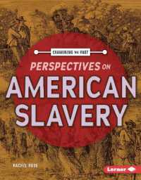 Perspectives on American Slavery (Examining the Past) （Library Binding）