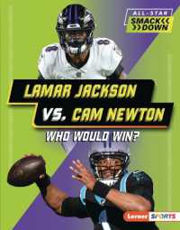 Lamar Jackson vs. Cam Newton : Who Would Win? (All-star Smackdown (Lerner Sports)) （Library Binding）