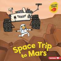 Space Trip to Mars (Blast Off to Space (Early Bird Stories )) （Library Binding）