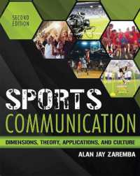 Sports Communication : Dimensions, Theory, Applications, and Culture （2ND）