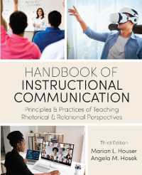 Handbook of Instructional Communication : Principles AND Practices of Teaching Rhetorical AND Relational Perspectives （3RD）