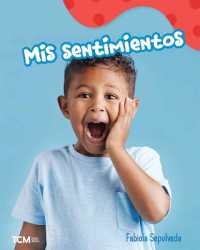Mis sentimientos : A Wordless Nonfiction Book (Exploration Storytime)