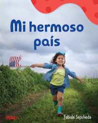 Mi hermoso país : A Wordless Nonfiction Book (Exploration Storytime)