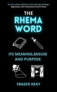 The Rhema Word : Its Meaning, Misuse and Purpose