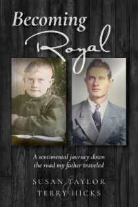 Becoming Royal : A sentimental journey down the road my father traveled.