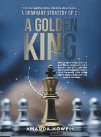 A Dominant Strategy of E: A Golden King: An Award Winner for this and or future book sellers everywhere and a favorite of Prince George, well it