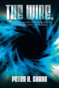 The Wire.: A futuristic world. Instead of divorce people go back in time to find new partners.