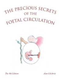 The Precious Secrets of the Foetal Circulation: The 9th Edition