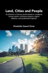 Land, Cities and People: A collection of literary works based on academic course works, conference papers, expert debates, and professional opinion