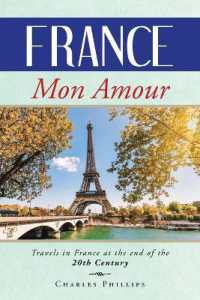 France Mon Amour: Travels in France at the end of the 20th Century