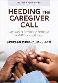 Heeding the Caregiver Call : The Story of Barbara Ella Milton, Sr. and Alzheimer's Disease