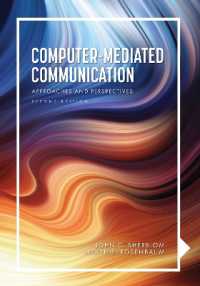 Computer-Mediated Communication : Approaches and Perspectives （2ND）