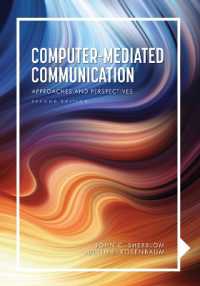 Computer-Mediated Communication : Approaches and Perspectives （2ND）