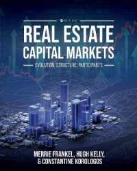 Real Estate Capital Markets : Evolution, Structure, Participants