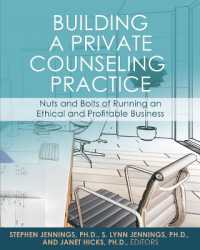 Building a Private Counseling Practice : Nuts and Bolts of Running an Ethical and Profitable Business