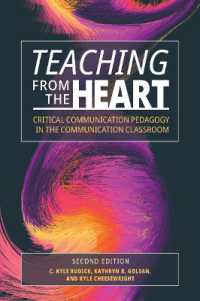 Teaching from the Heart : Critical Communication Pedagogy in the Communication Classroom （2ND）
