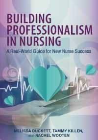 Building Professionalism in Nursing : A Real-World Guide for New Nurse Success