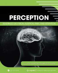 Perception : Readings on Vision, Audition, Pain, and Attention