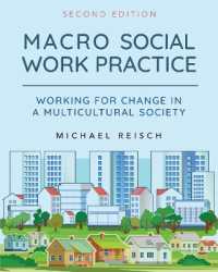 Macro Social Work Practice : Working for Change in a Multicultural Society （2ND）