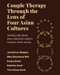 Couple Therapy through the Lens of Four Asian Cultures : Working with Clients from Collectivist Cultures Living in North America