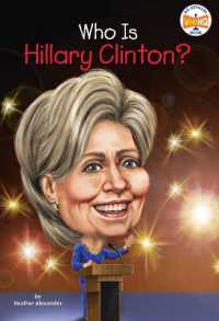Who Is Hillary Clinton? (Who Was?) （Library Binding）