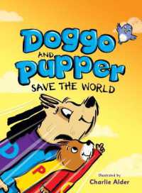 Doggo and Pupper Save the World (Doggo and Pupper) （Library Binding）