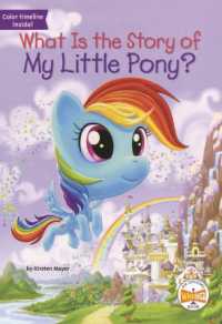 What Is the Story of My Little Pony? (What Is the Story Of?) （Library Binding）
