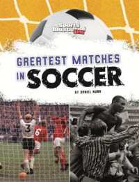 Greatest Matches in Soccer (Sports Illustrated Kids: Soccer Zone!) （Library Binding）