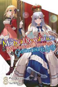 The Magical Revolution of the Reincarnated Princess and the Genius Young Lady, Vol. 8 (novel)